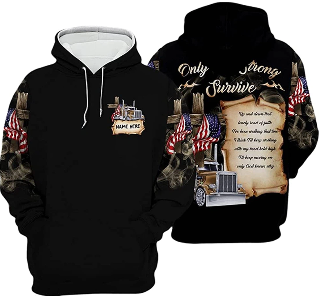 Personalized Name Trucker Only The Strong Survive Us Flag Cross Jesus Included - 3D Printed Pullover Hoodie