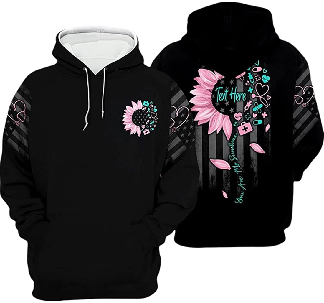 Personalized Name Nurse Sunflower You Are My Sunshine Us Flag Included - 3D Printed Pullover Hoodie