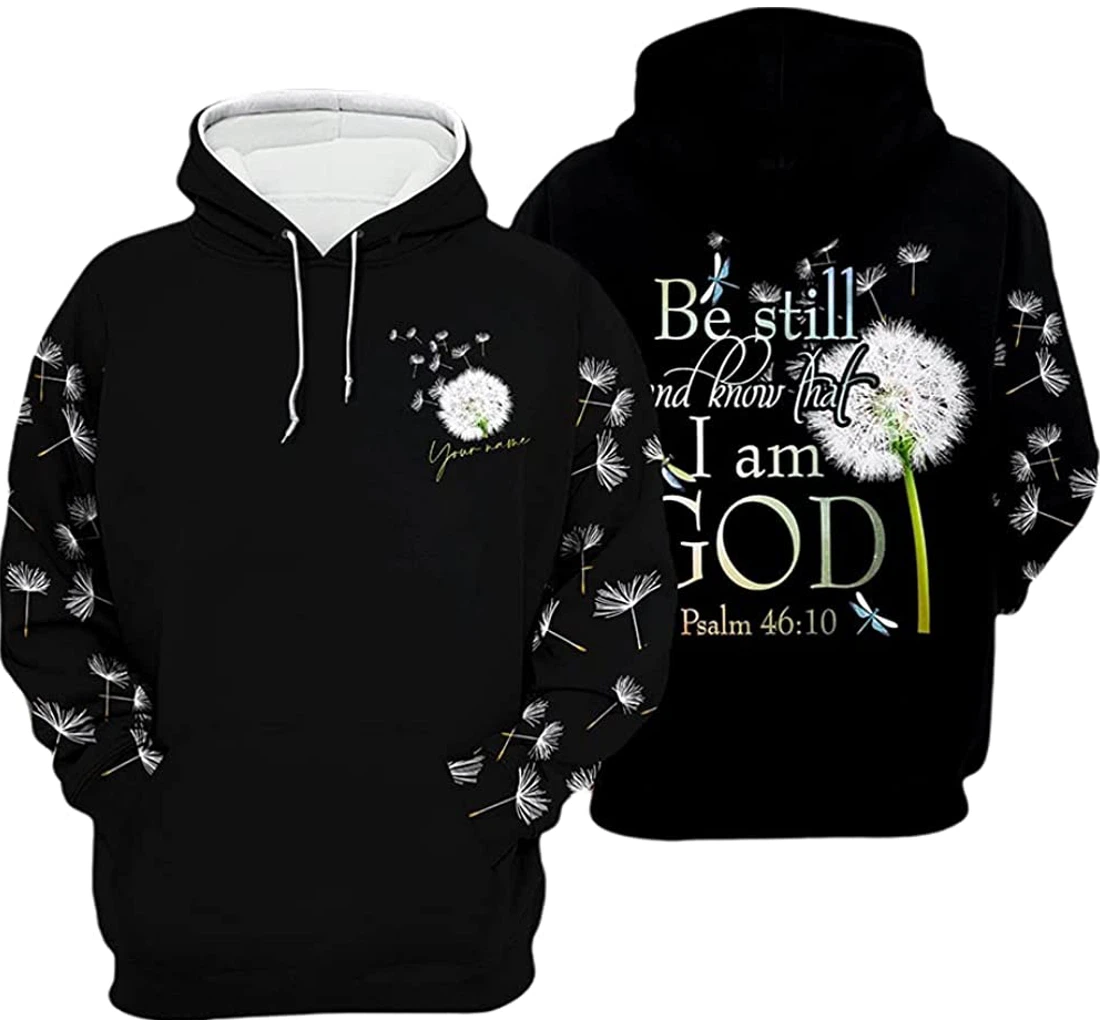 Personalized Name Dandelion Be Still And Know That I Am God Included - 3D Printed Pullover Hoodie