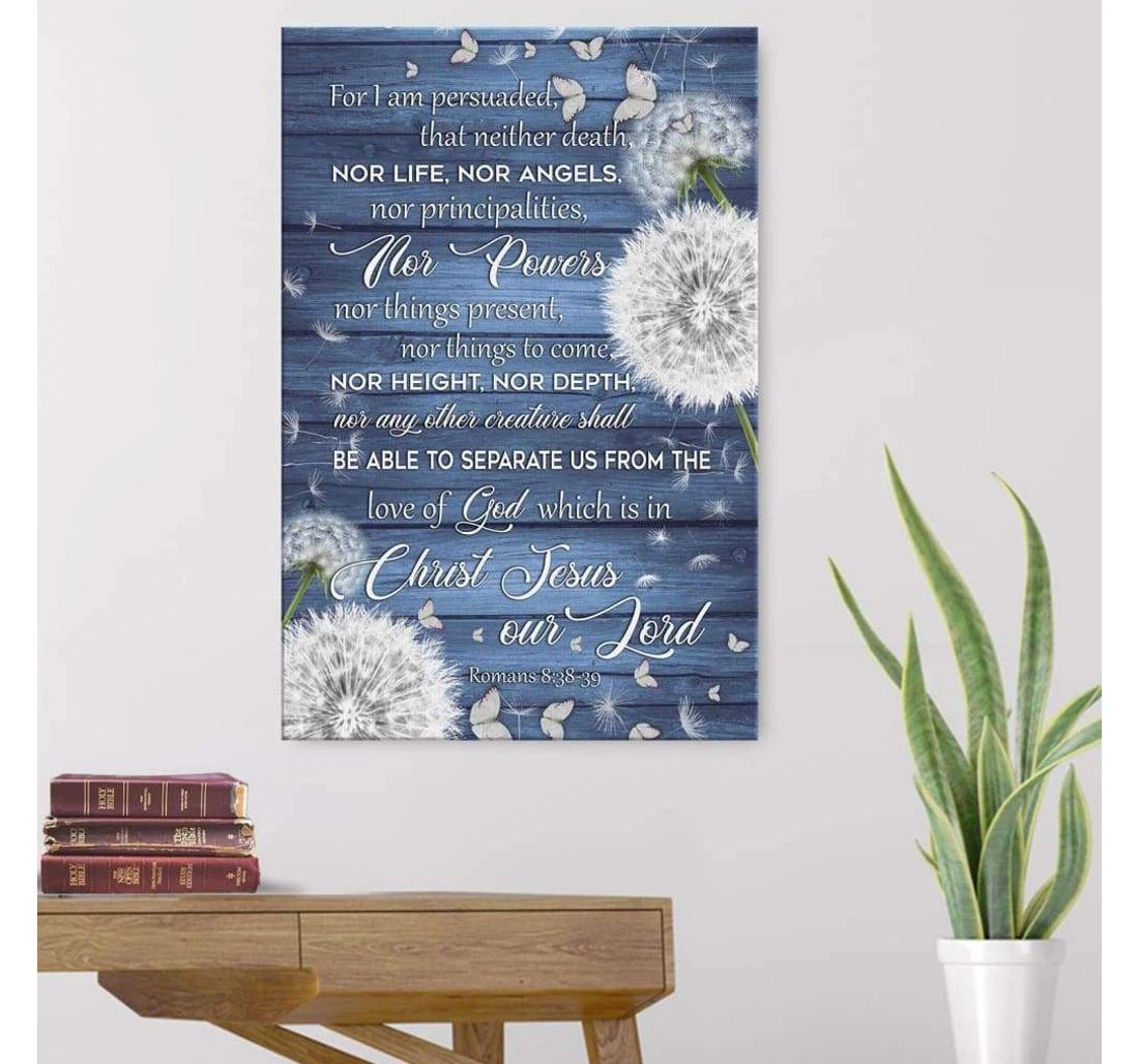 Poster, Canvas - Bible Verse Romans 838-39 I Am Persuaded, That Neither Death Print Framed Wall Art