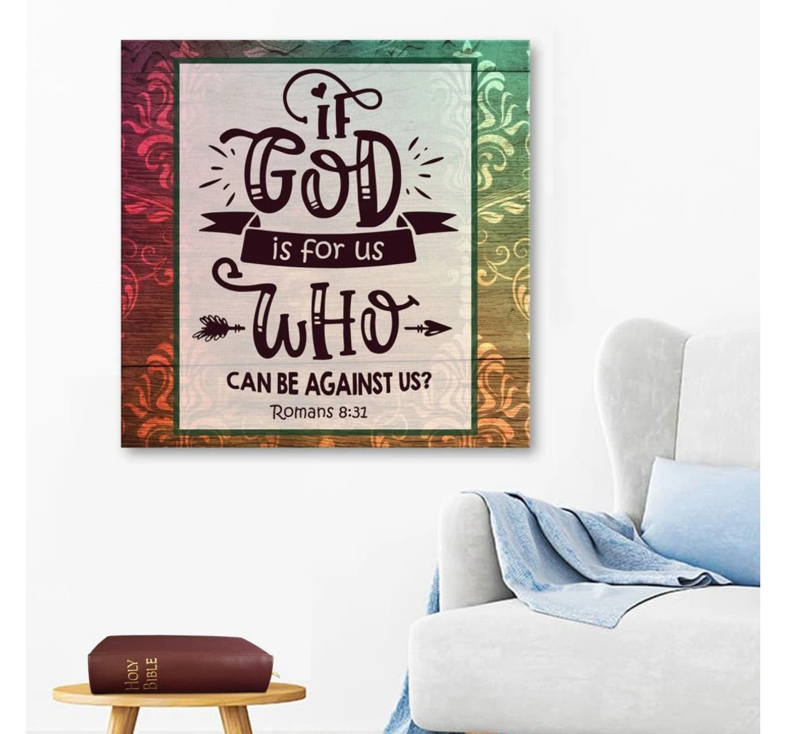 Poster, Canvas - If God Is Us Who Can Be Against Us Romans 831 Print Framed Wall Art