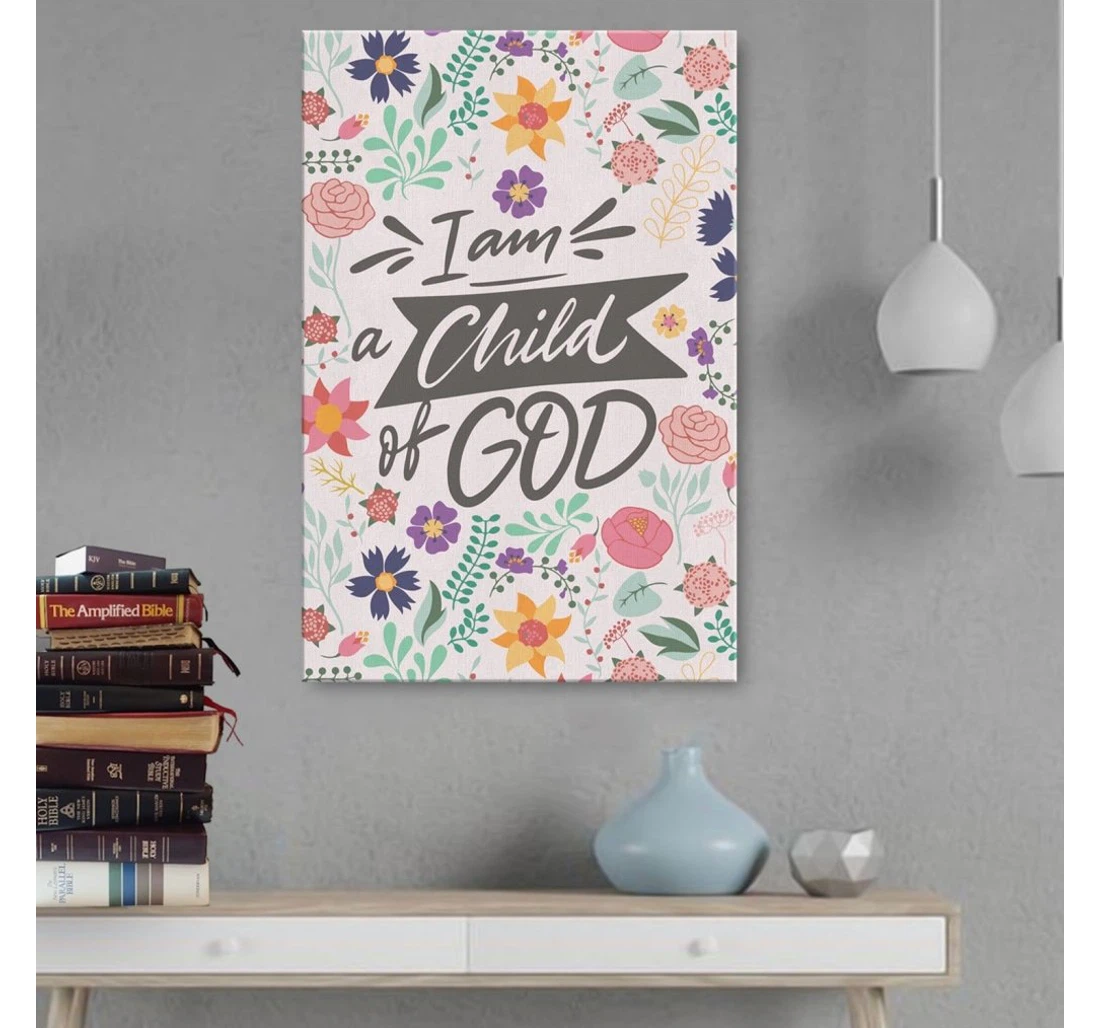 Poster, Canvas - I Am A Child Of God Print Framed Wall Art