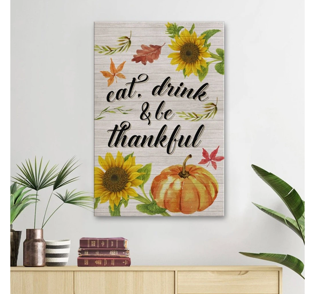 Poster, Canvas - Eat Drink And Be Thankful Print Framed Wall Art