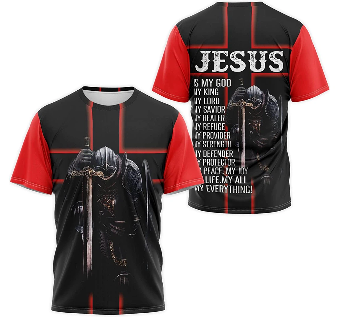 T-Shirt, Hoodie - Knights Templar Jesus Cross Is My God My King My Lord My Life My All Everything 3D Printed