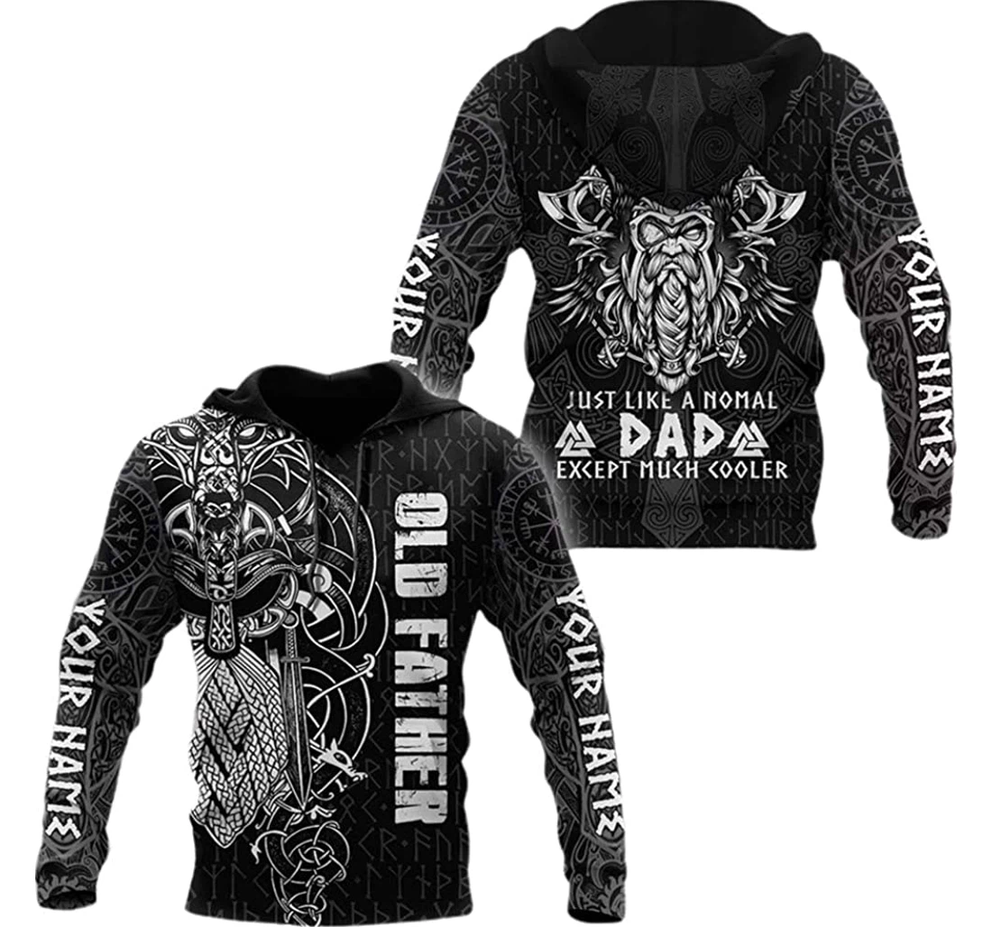 Personalized Name Vking Old Father Just Like Normal Dad Expect Much Cooler - 3D Printed Pullover Hoodie