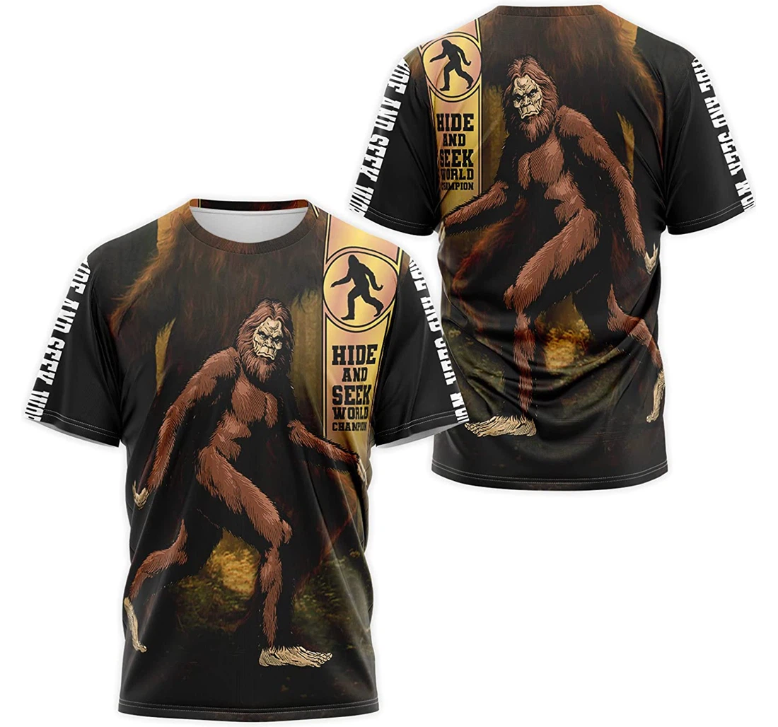 T-Shirt, Hoodie - Bigfoot Hide And Seek World Champion 3D Printed