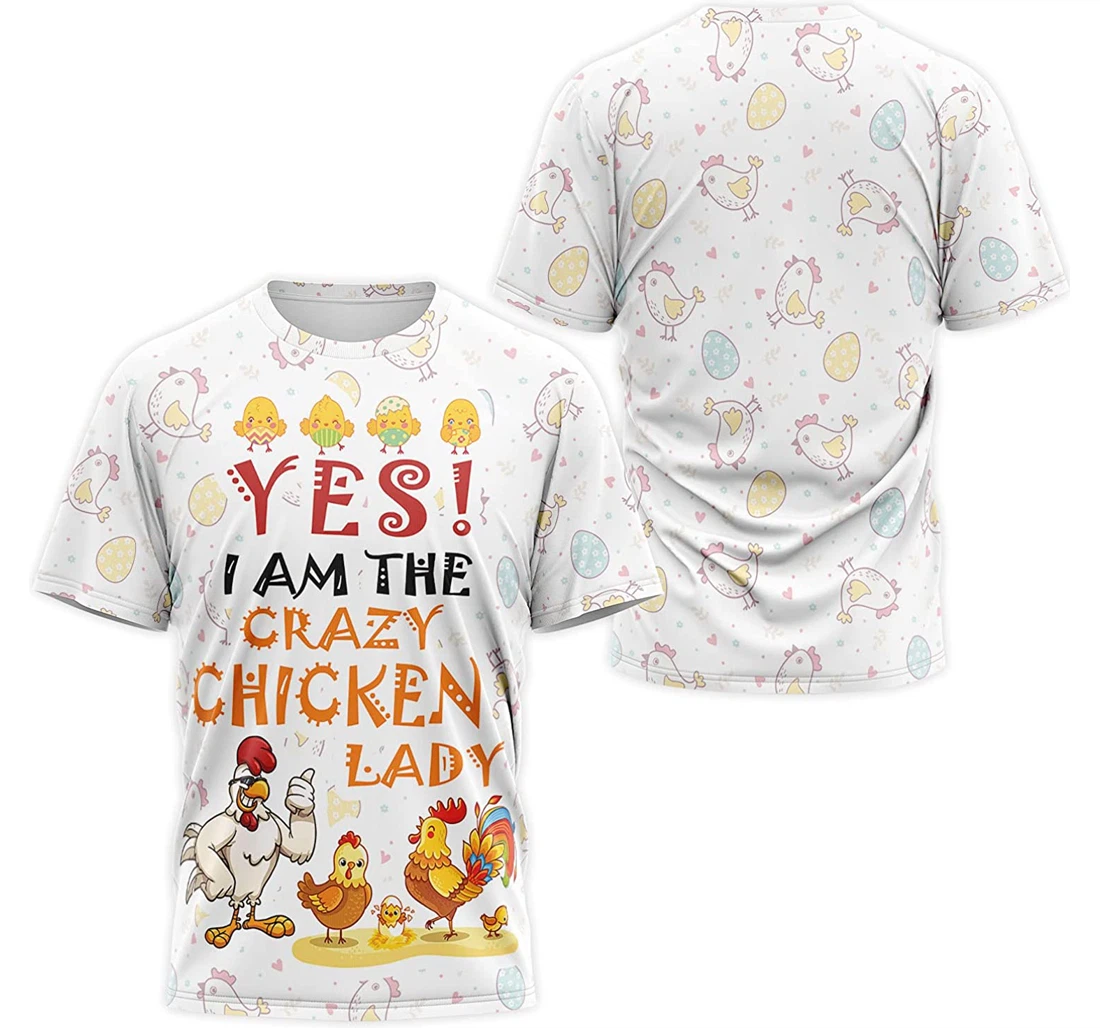 T-Shirt, Hoodie - Yes I Am The Crazy Chicken Lady 3D Printed