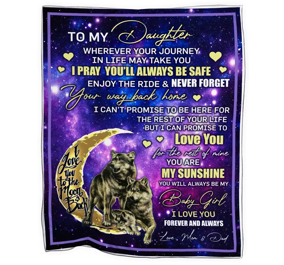 Throw Blanket, Quilt - Meaningful Quote Mom Dad To My Daughter Wolf I Love You To The Moon And Back Love Letter Sayings Customized Gift Full Size Sherpa Fleece