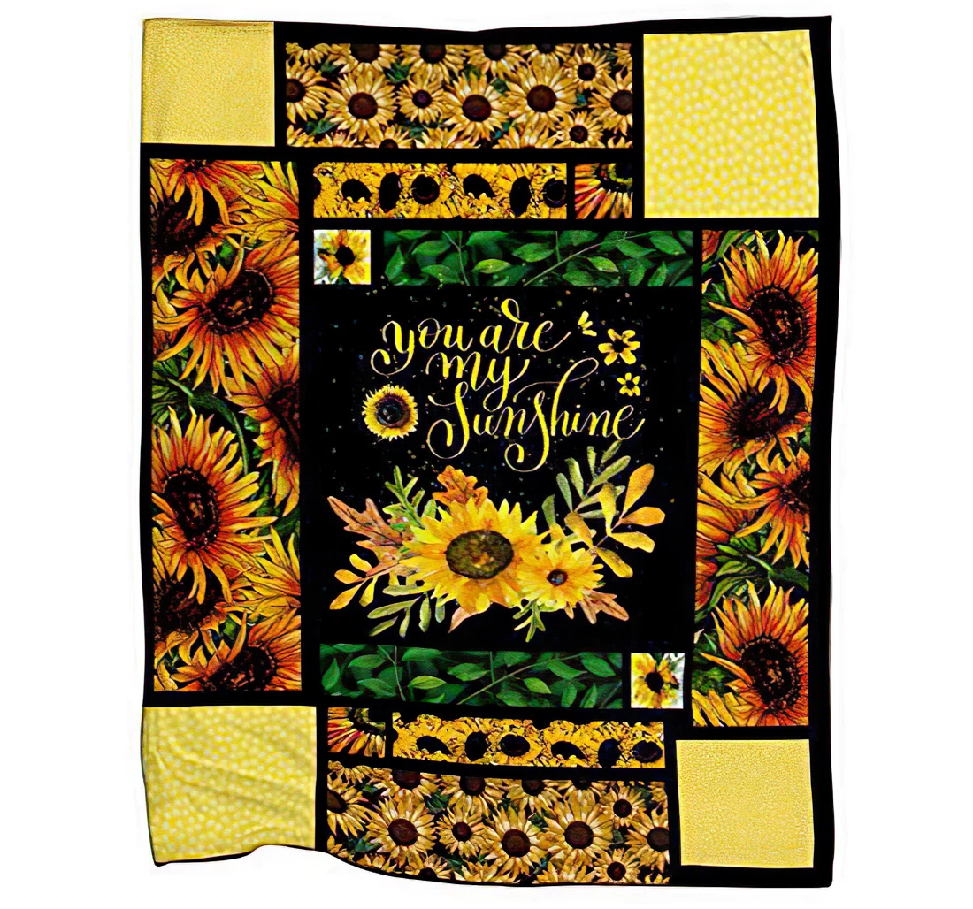 Throw Blanket, Quilt - Meaningful Quote Sunflower You Are My Sunshine The Family Full Size Sherpa Fleece