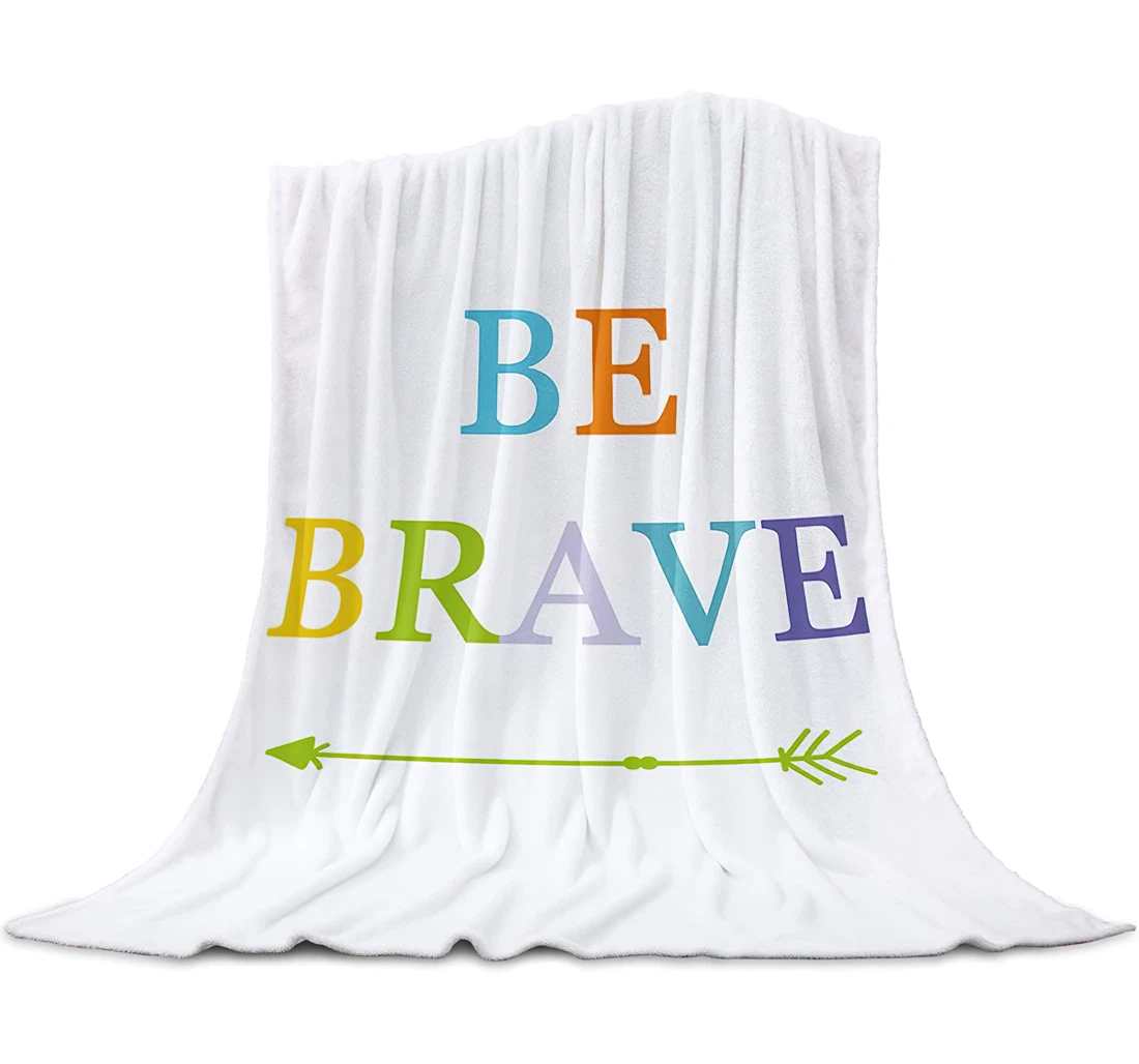 Throw Blanket, Quilt - Positive Energy Quotes BE Brave Arrow Sherpa Fleece