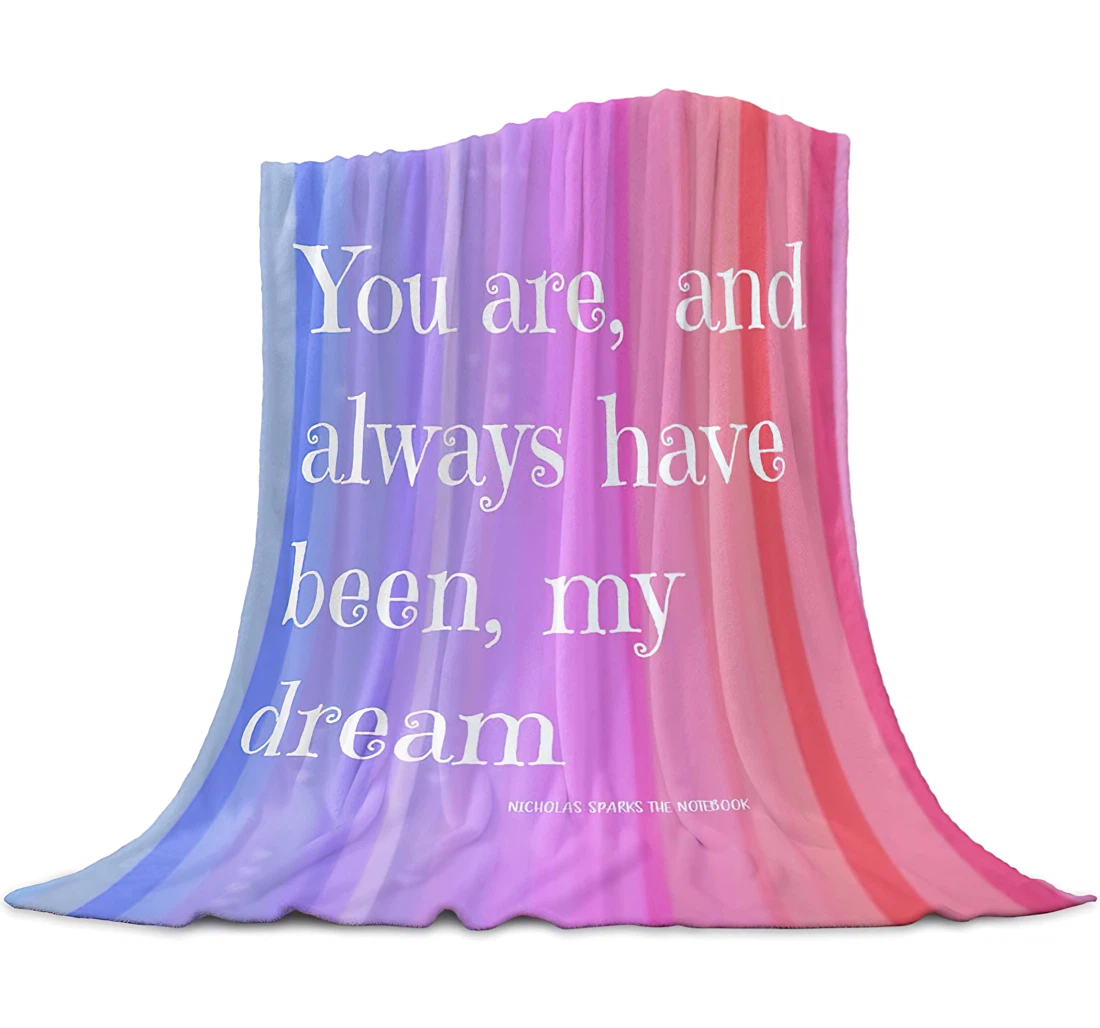 Throw Blanket, Quilt - Quote You Are And Always Have Been My Dream Rainbow Gradient Sherpa Fleece