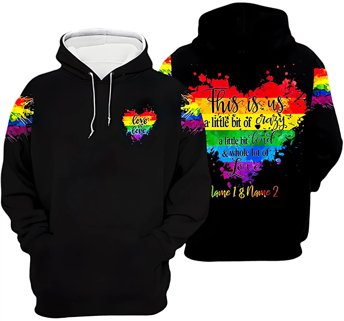 Personalized Name Lgbt Pride This Is Us A Little Bit Of Crazy Included 3D Printed Hoodie