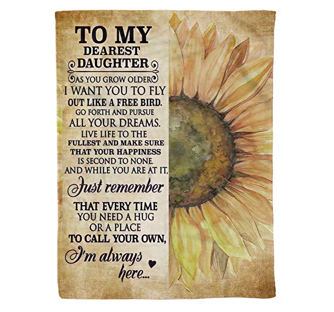 Throw Blanket, Quilt - To My Dearest Daughter I'm Always Here Lovely Quotes Sunflower Lovers The Best Family On Sherpa Fleece