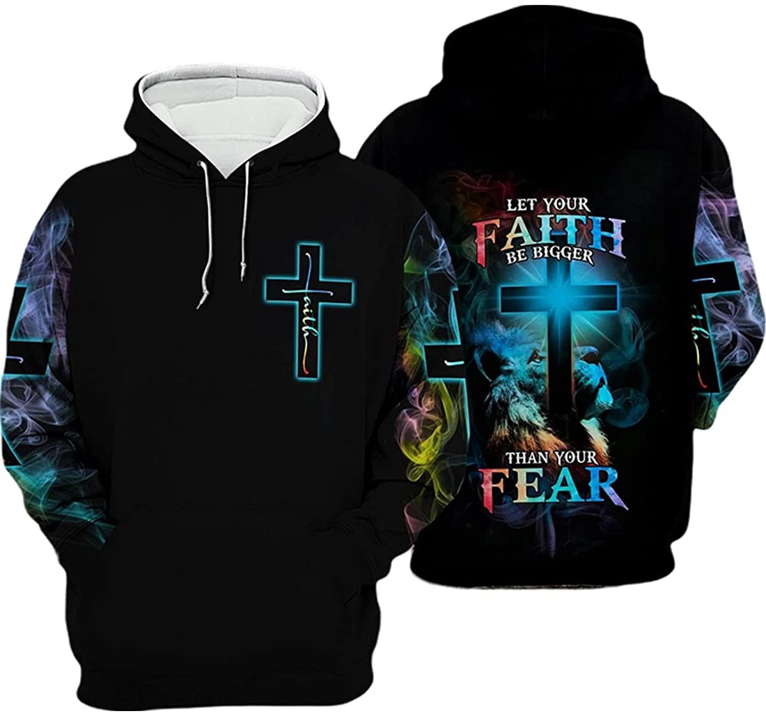 Christian Let Your Faith Be Bigger Than Your Fear - 3D Printed Pullover Hoodie