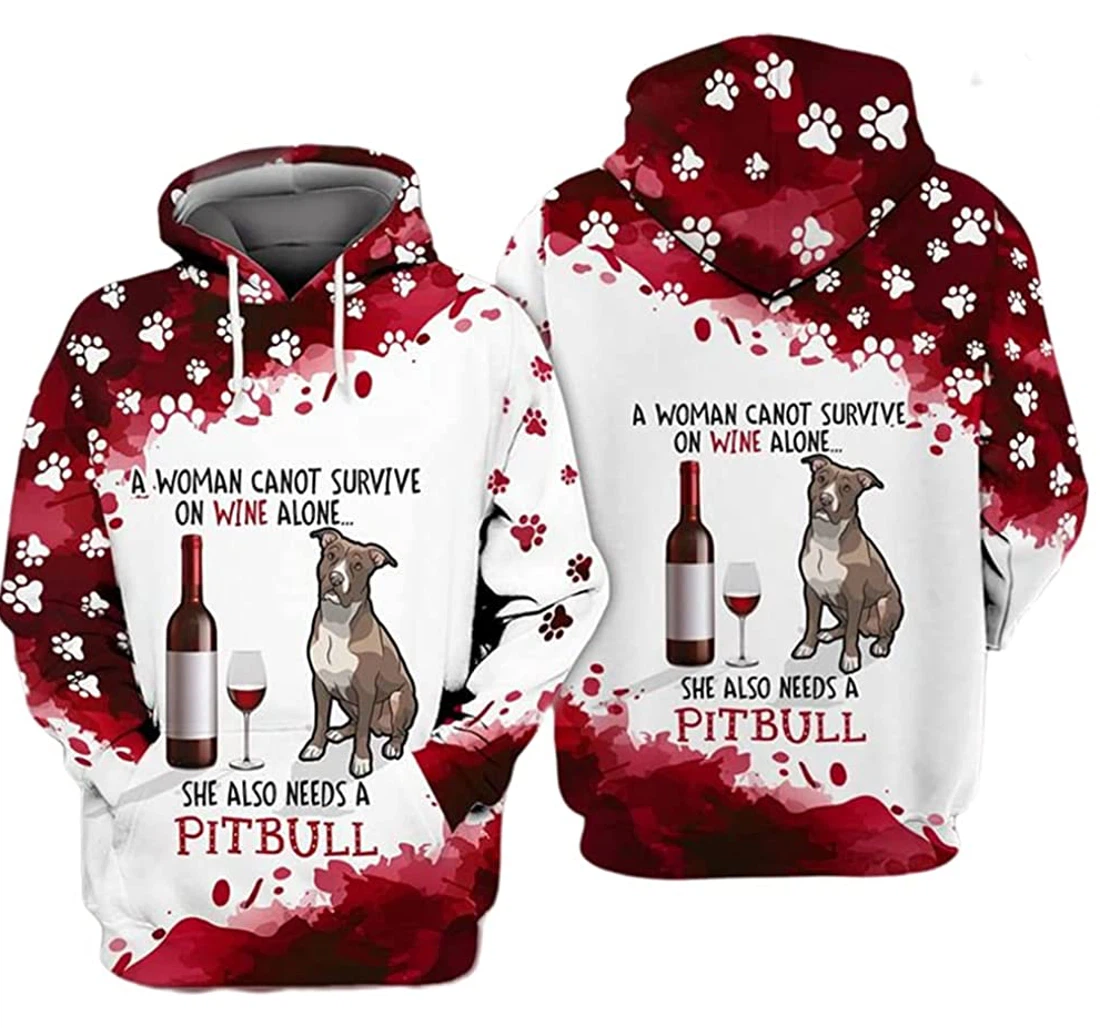 Wine & Pitbull A Woman Canot Survive On Wine Alone She Also Needs A Pitbull - 3D Printed Pullover Hoodie