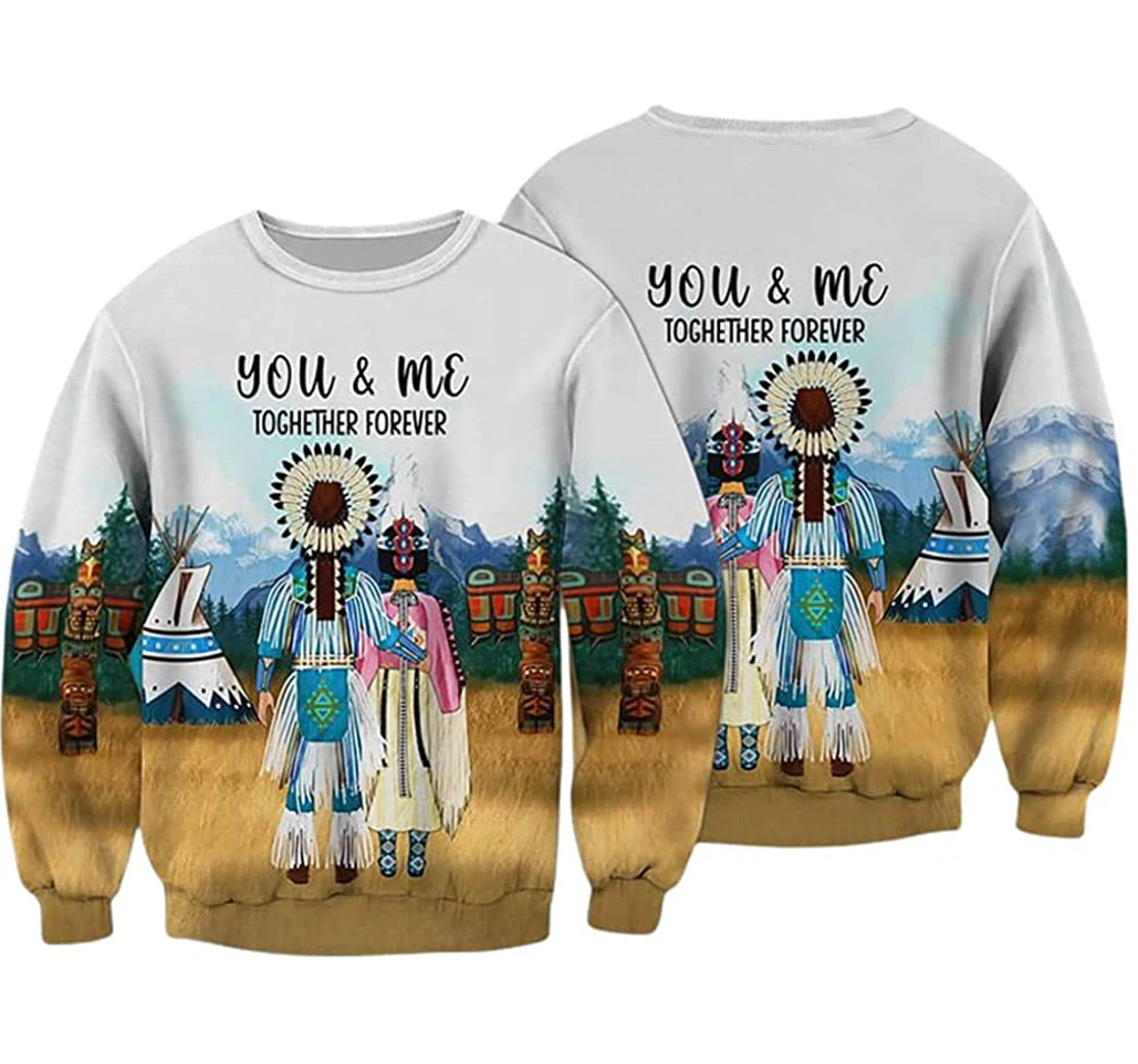 Native American Couple You & Me Together Forever - 3D Printed Pullover Hoodie