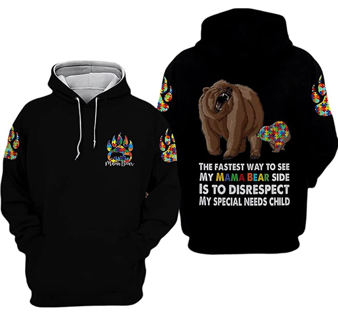 Autism The Fastest Way To See My Mama Bear Side - 3D Printed Pullover Hoodie