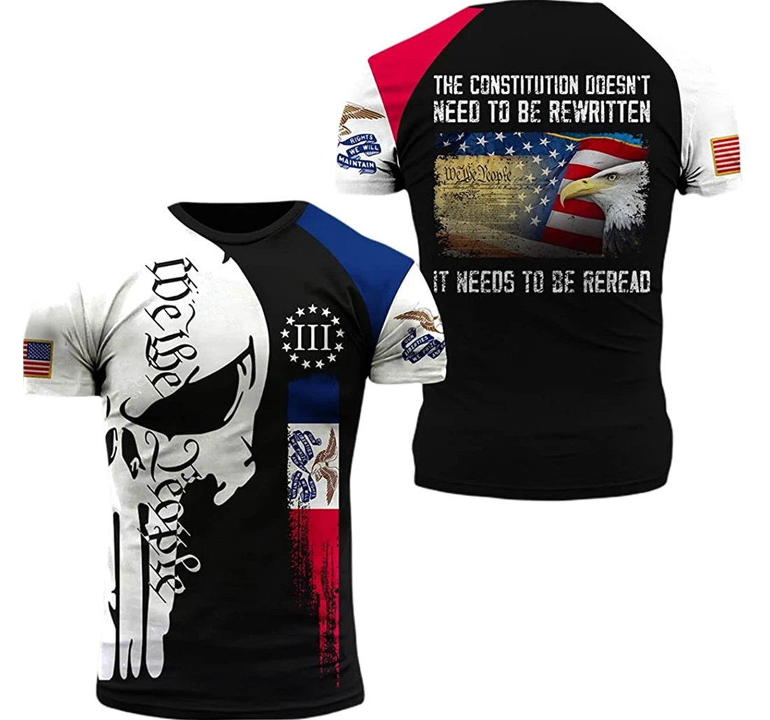 Iowa Patriots Constitution Doesn't Need To Be Rewritten It Needs To Be Reread - 3D Printed T-shirt