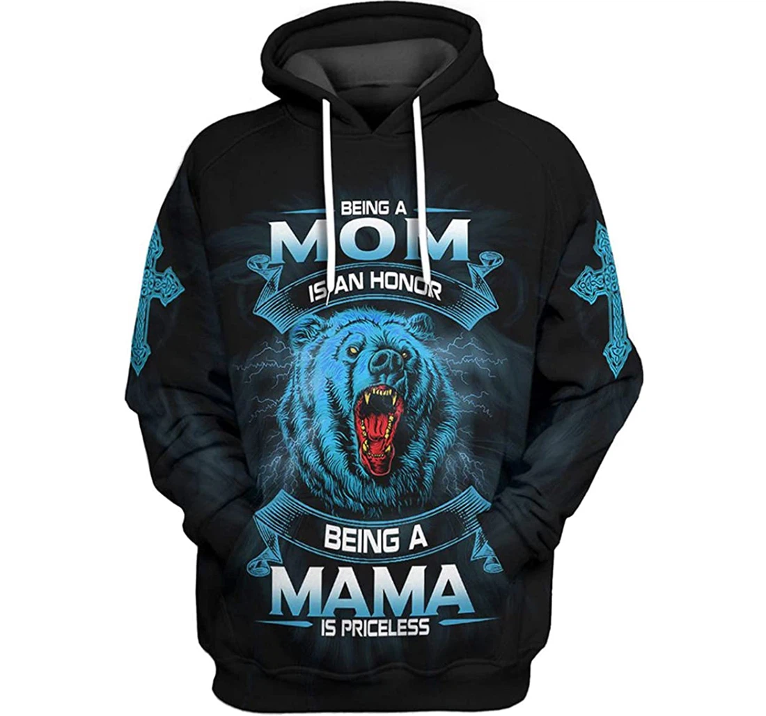 Mother' Day Bear Being A Mom Is An Honor Being A Mama Is Priceless - 3D Printed Pullover Hoodie