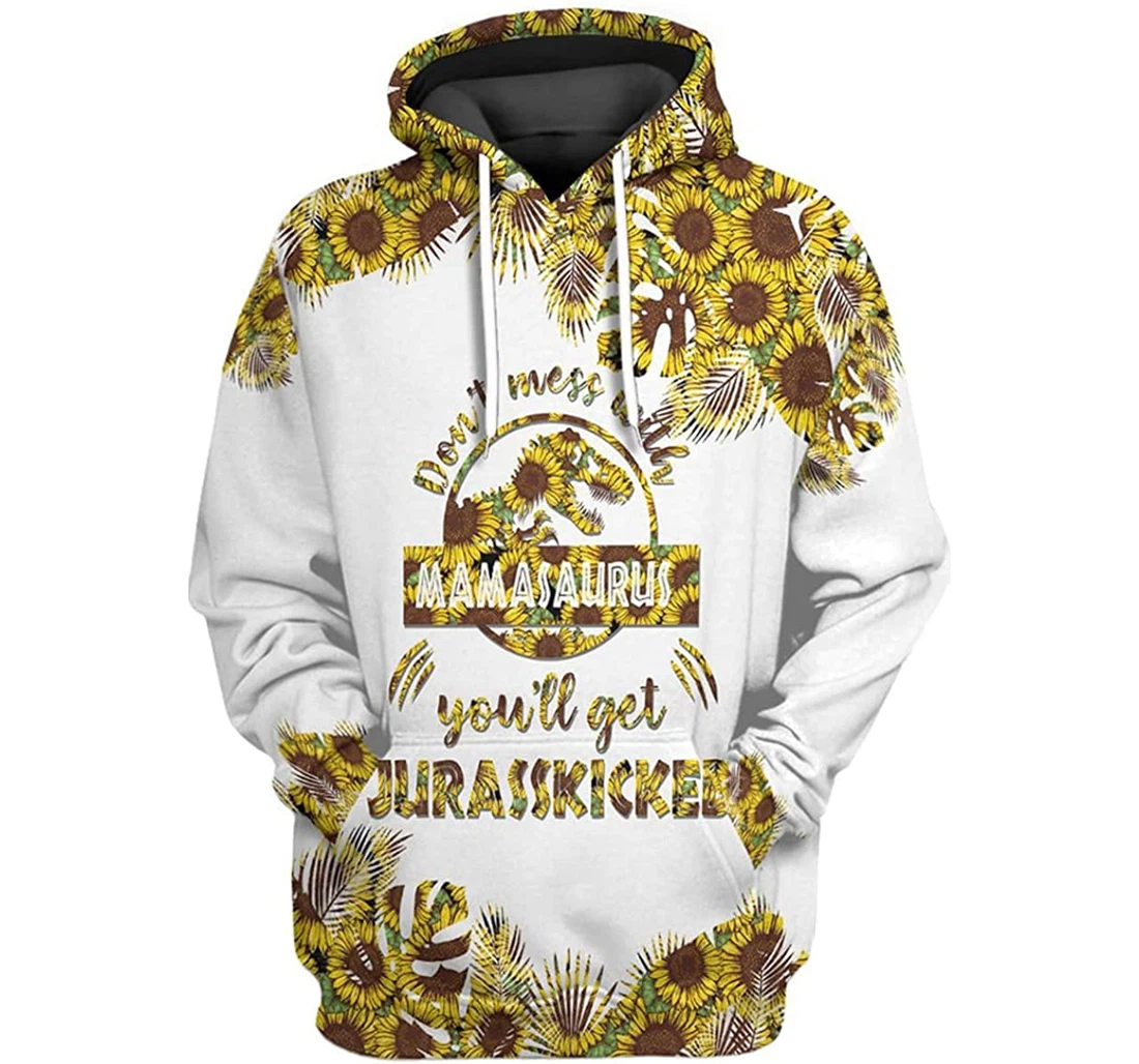 Mother's Day Dinosaur Sunflower Don't Mess With Mamasaurus - 3D Printed Pullover Hoodie