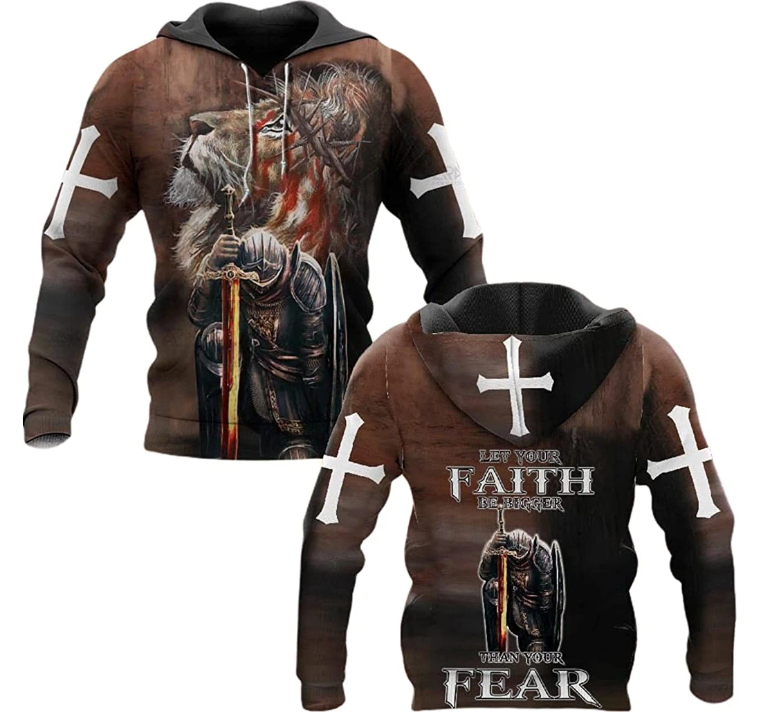 God Lion Knight Templar Let Your Faith Be Bigger Than Your Fear - 3D Printed Pullover Hoodie