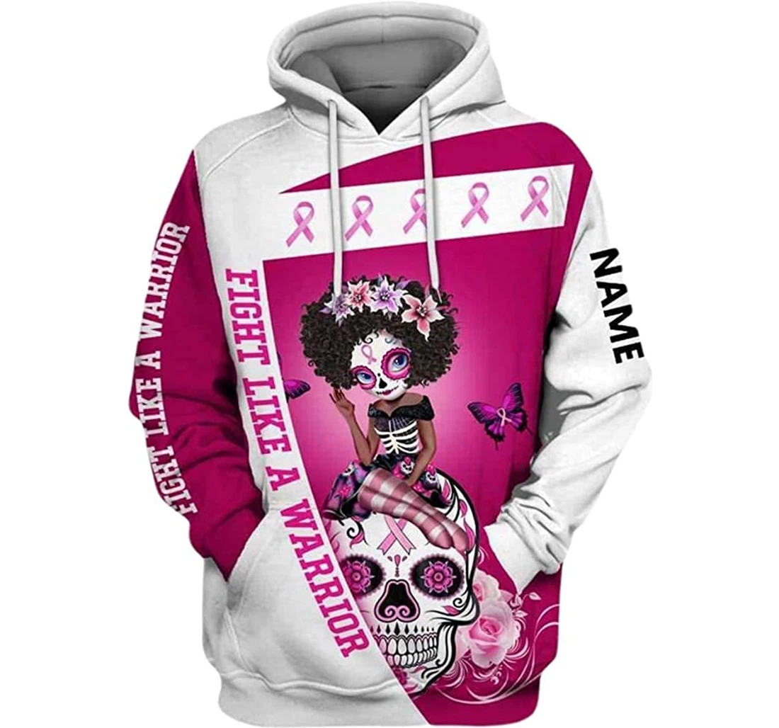 Personalized Name Fight Like A Warrior Breast Cancer Awareness Sugar Skull Girl Us Up - 3D Printed Pullover Hoodie