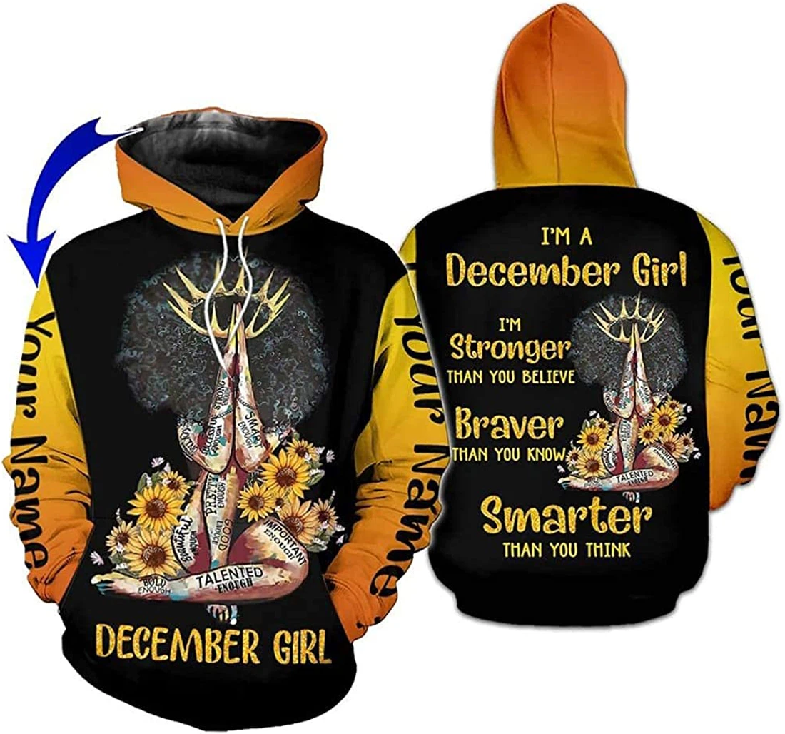 Personalized Name December Girl I'm Strong Than You Believe Braver Than You Know Smarter Than You Think Up - 3D Printed Pullover Hoodie