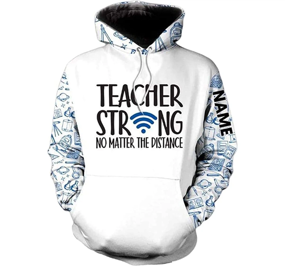 Personalized Name Teacher Strong No Matter The Distance Lightweight Premium Sportwear Up - 3D Printed Pullover Hoodie