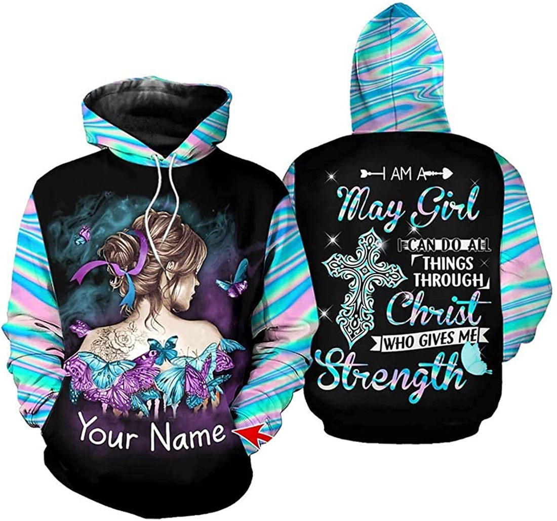 Personalized Name May Girl I Can Do All Things Through Christ Who Gives Me Strength Premium Sportwear Up - 3D Printed Pullover Hoodie