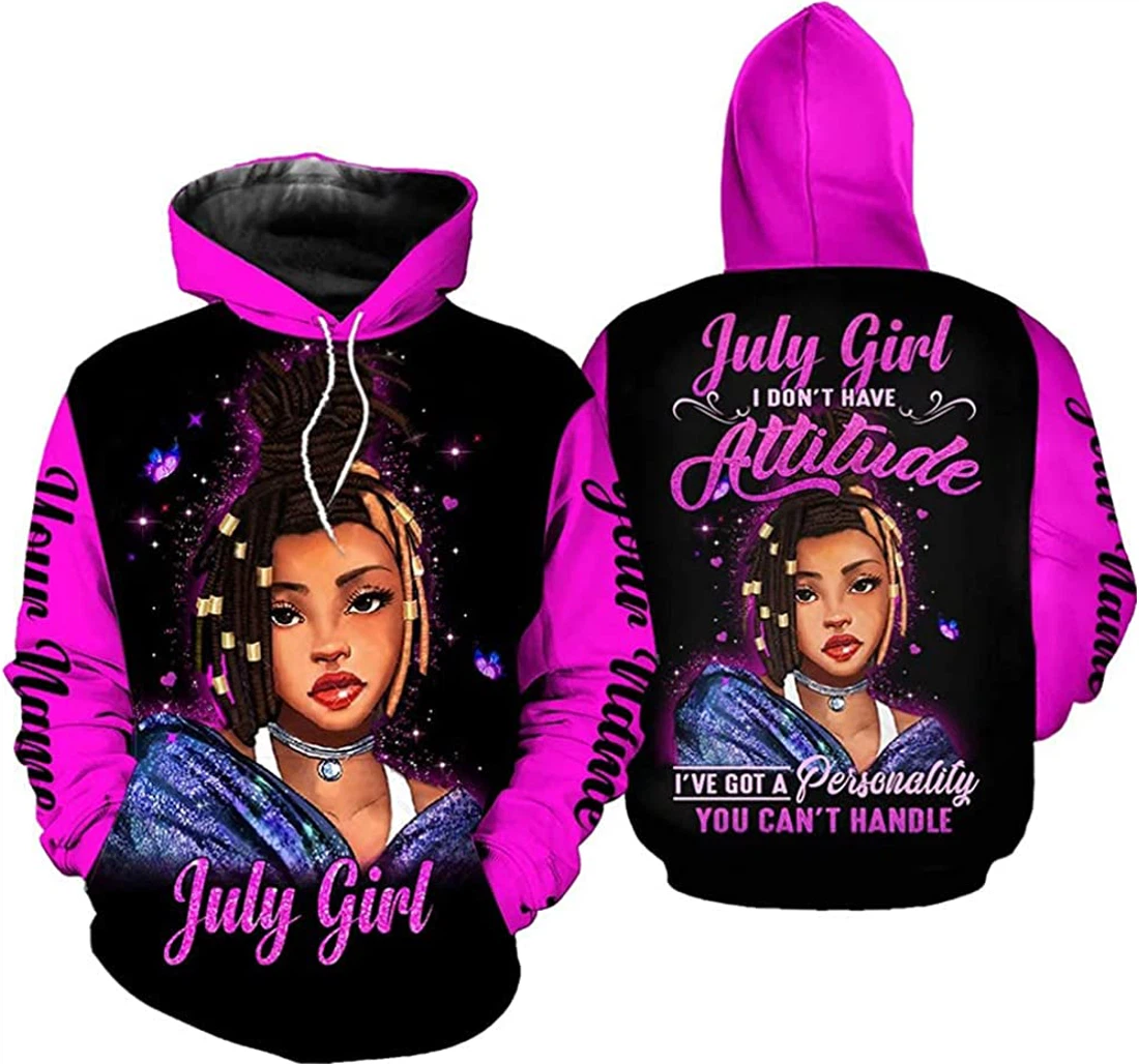 Personalized Name July Girl I Don't Have Attitude You Can't Handle Lightweight Premium Sportwear Up - 3D Printed Pullover Hoodie