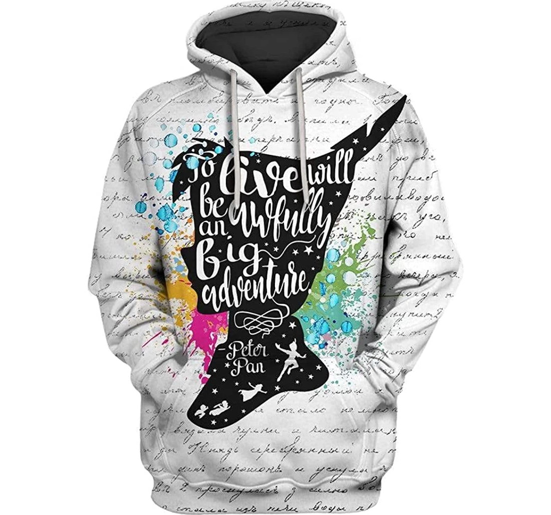 Peter Pan To Live Will Be An Awfully Big Adventure Shirts - 3D Printed Pullover Hoodie