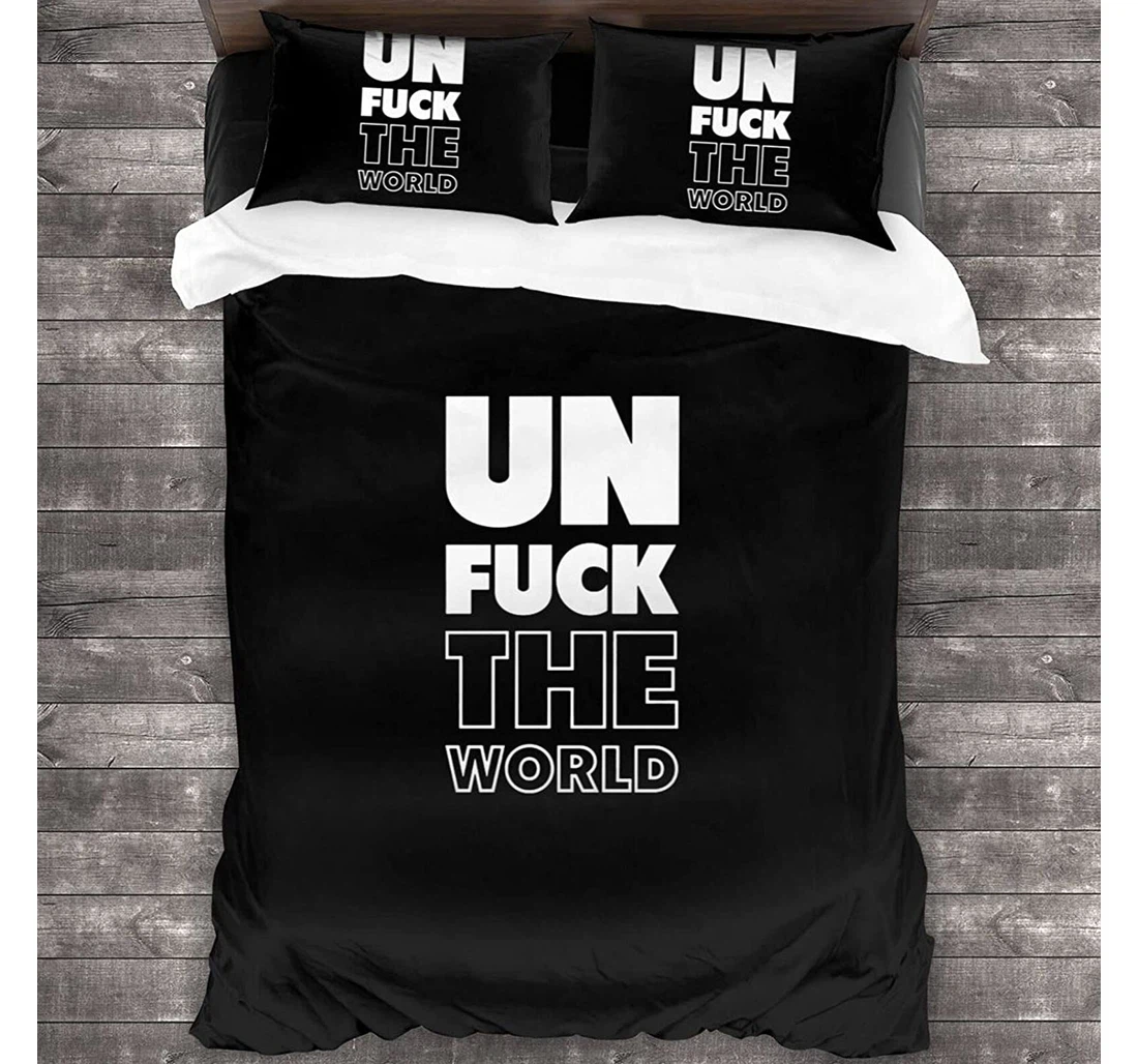 Personalized Bedding Set - Unfuck The World Included 1 Ultra Soft Duvet Cover or Quilt and 2 Lightweight Breathe Pillowcases