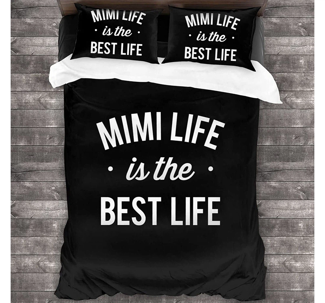 Personalized Bedding Set - Mimi Life Is The Life Included 1 Ultra Soft Duvet Cover or Quilt and 2 Lightweight Breathe Pillowcases