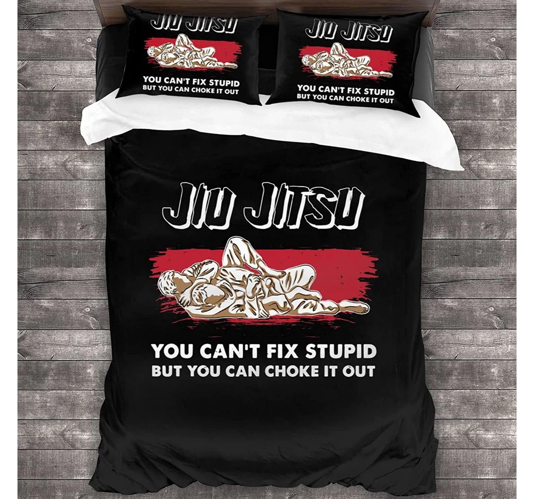 Personalized Bedding Set - Jiu Jitsu You Can't Fix Stupid Included 1 Ultra Soft Duvet Cover or Quilt and 2 Lightweight Breathe Pillowcases