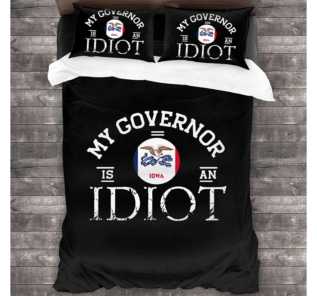Personalized Bedding Set - My Governor Is An Ldiot Iowa Logo Included 1 Ultra Soft Duvet Cover or Quilt and 2 Lightweight Breathe Pillowcases