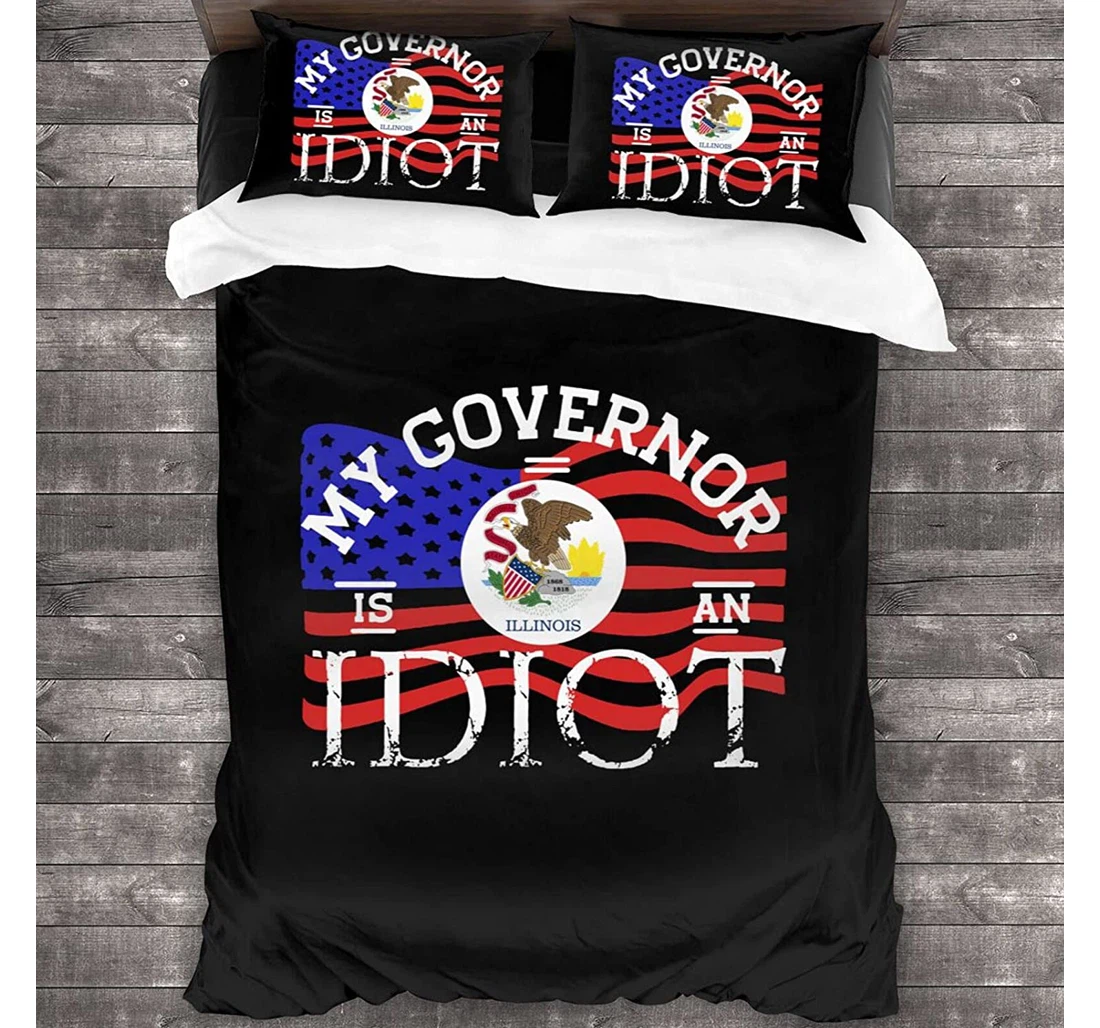 Personalized Bedding Set - My Governor Is An Ldiot Flag Of Illinois Included 1 Ultra Soft Duvet Cover or Quilt and 2 Lightweight Breathe Pillowcases