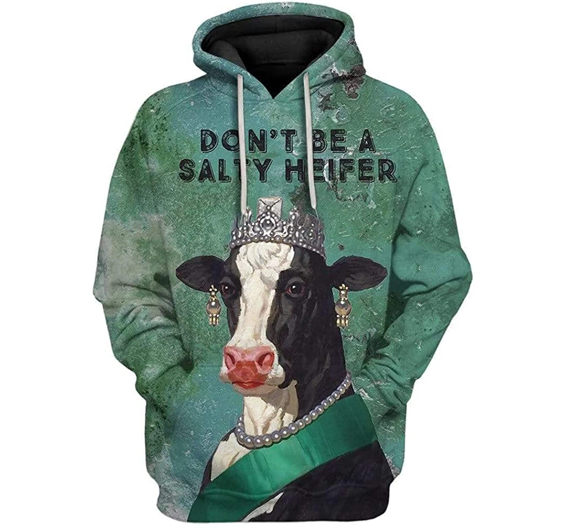 Don't Be A Salty Heifer Shirts - 3D Printed Pullover Hoodie