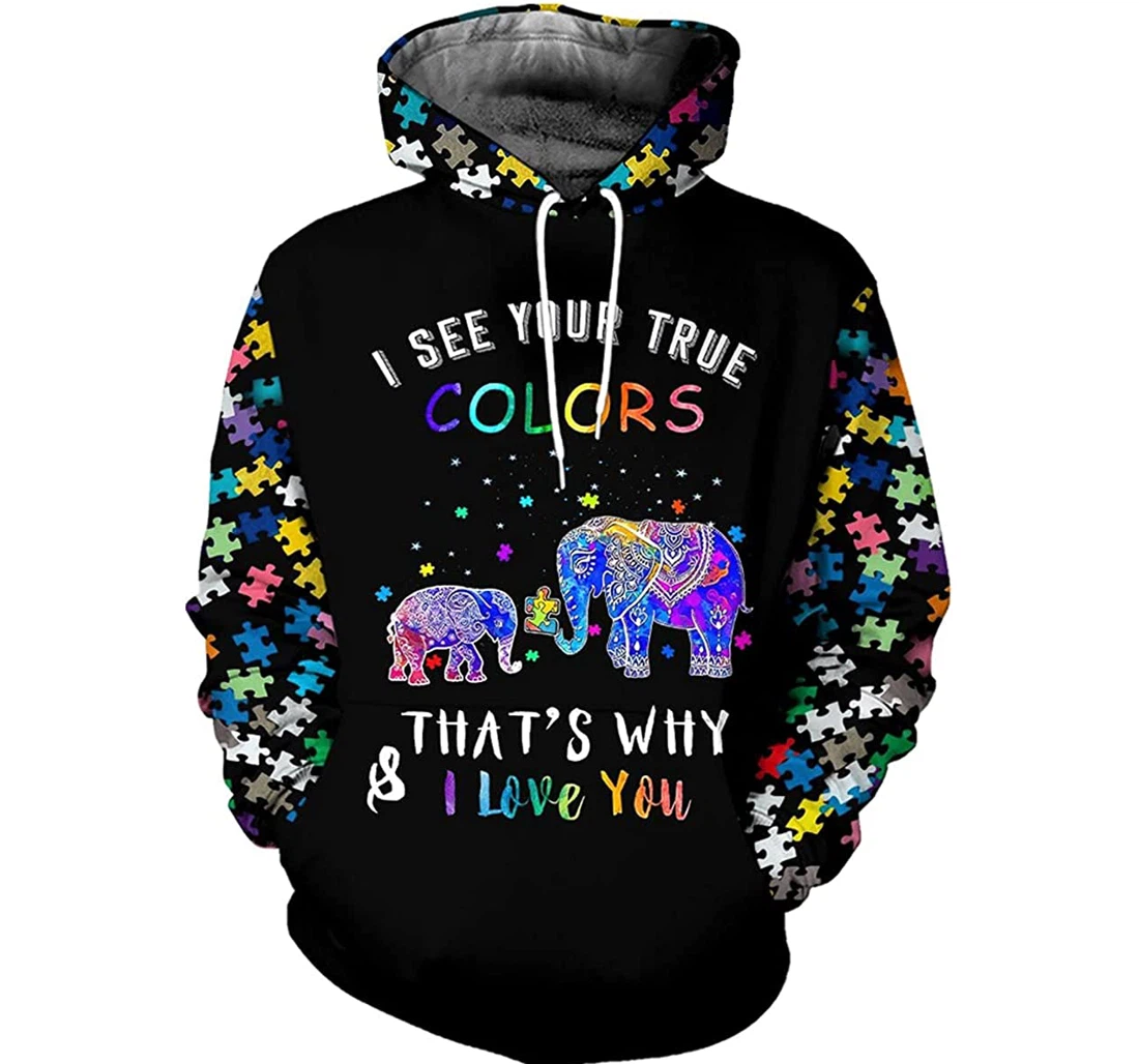 Autism Elephant I See Your True Color That's Why & I Love You - 3D Printed Pullover Hoodie