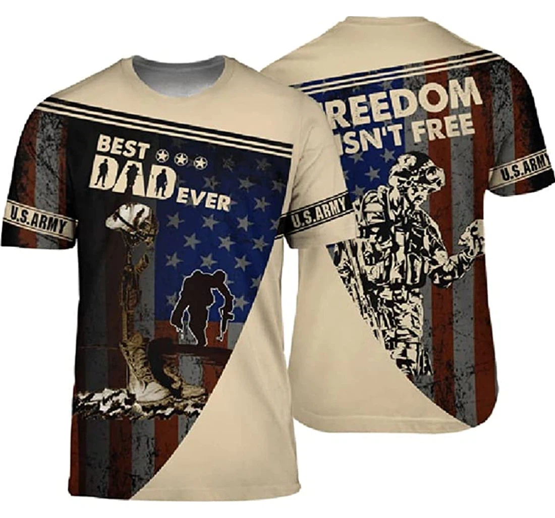 Best Dad Ever Us Army Freedom Isn't Free Included - 3D Printed T-shirt