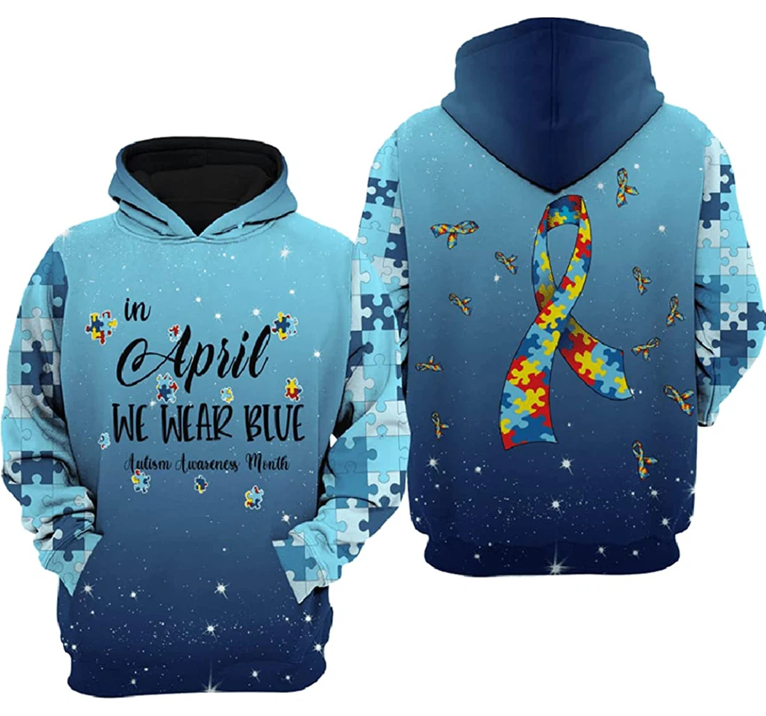 Autism In April We Wear Blue Autism Awareness Month 1 - 3D Printed Pullover Hoodie