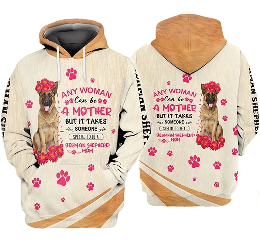 Any Woman Can Be A Mother But It Takes Some Special To Be A German Shepherd Mother - 3D Printed Pullover Hoodie