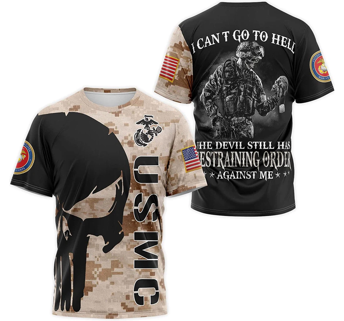 T-Shirt, Hoodie - Us Marine Corps I Can't Go To Hell The Devil Still Has Restraning Order Against Me 3D Printed