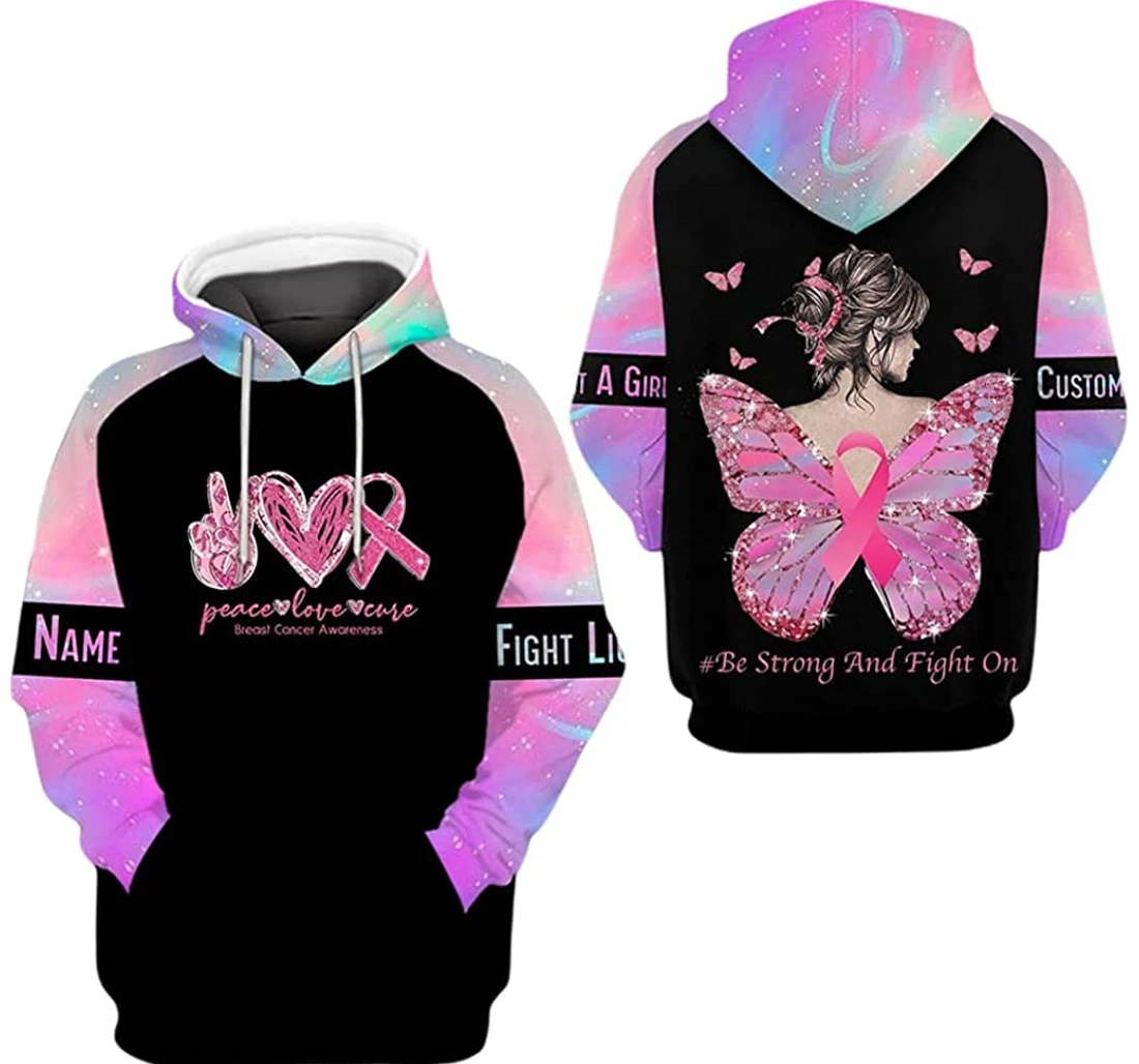 Personalized Name Breast Cancer Be Strong Fight On Peace Love Cure Pink Included - 3D Printed Pullover Hoodie