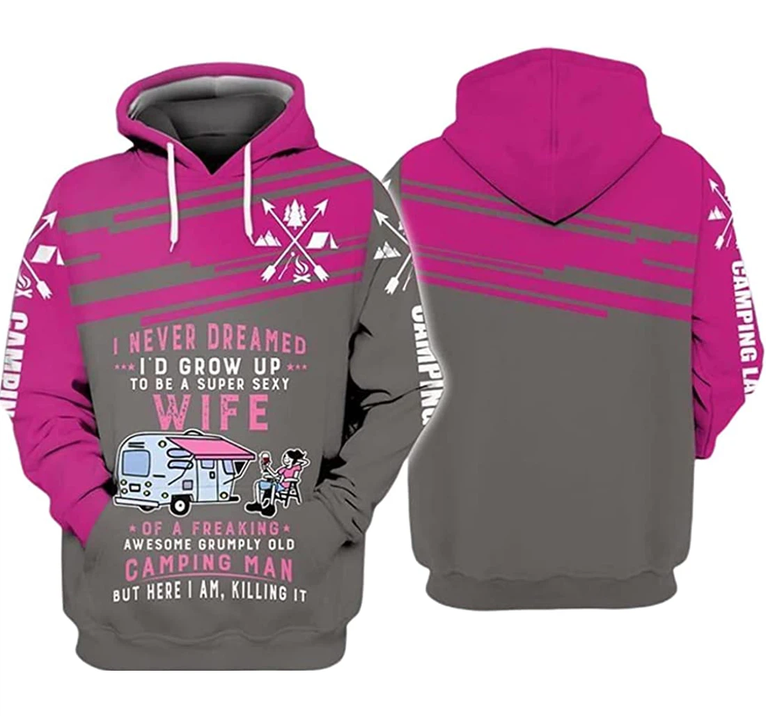 I Never Dreamed I'd Grow Up To Be A Super Sexy Wife Included - 3D Printed Pullover Hoodie