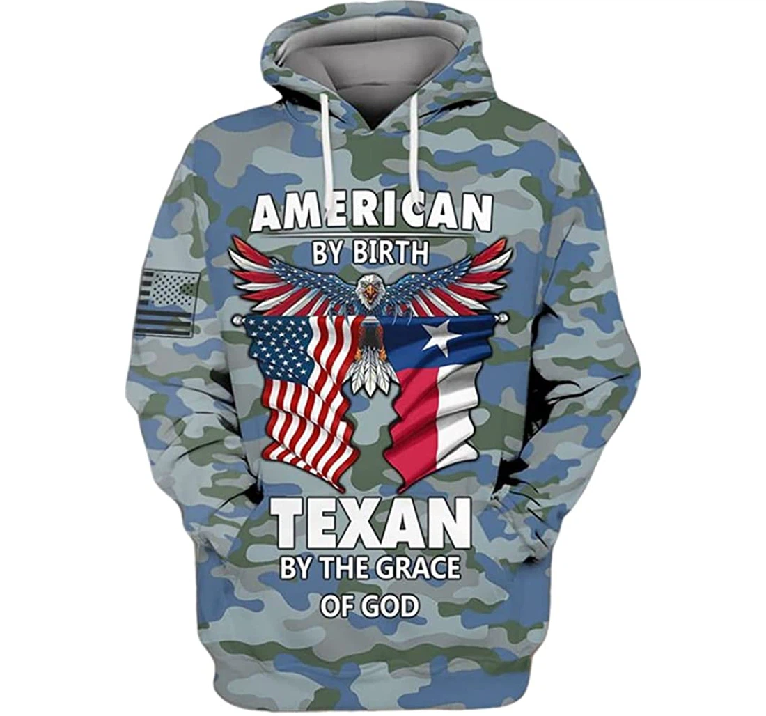 American By Birth Texan By The Grace Of God Included - 3D Printed Pullover Hoodie