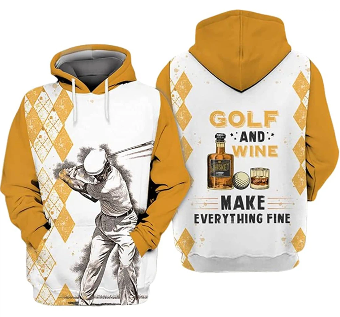 Golf Wine Make Every Thing Fine Golf Lover Included - 3D Printed Pullover Hoodie