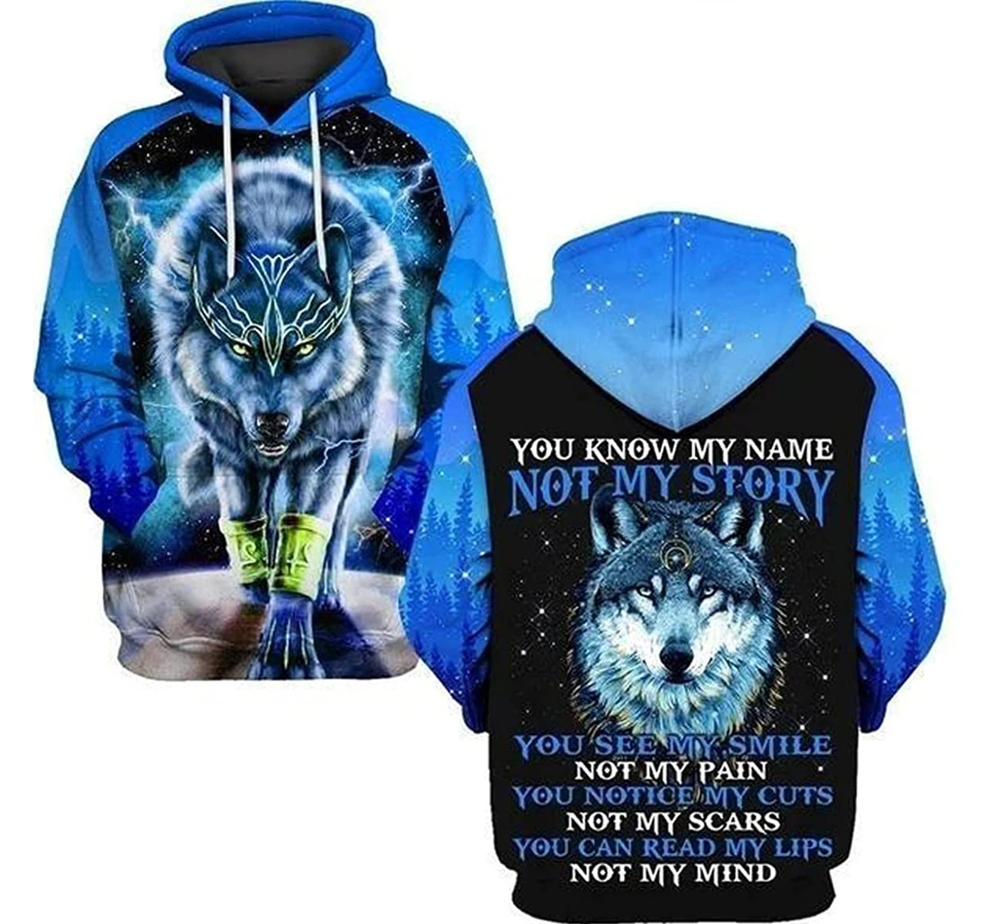 Wolf You Know My Name Not My Story Hunting Hoodies 3d Wolf Lion - 3D Printed Pullover Hoodie