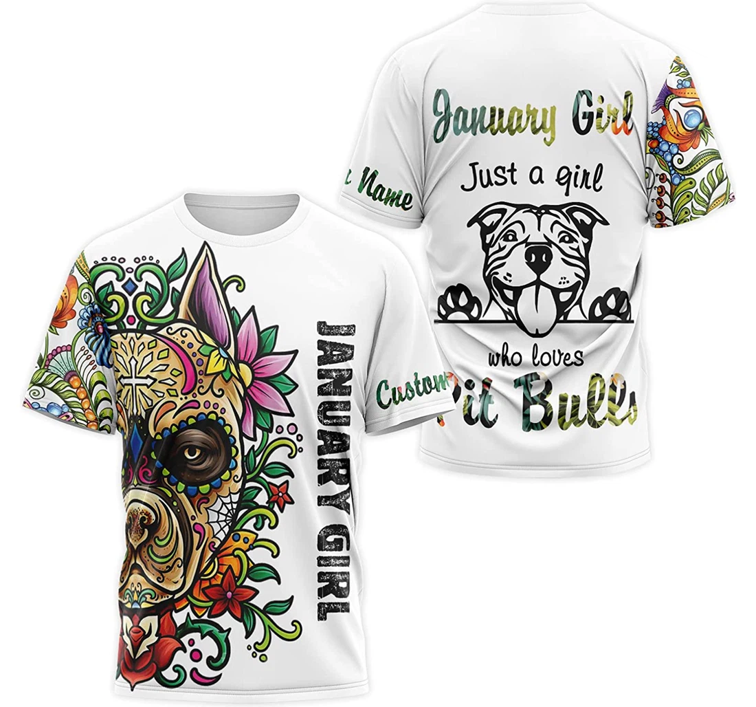 T-Shirt, Hoodie - Custom Name Floral January Girl Just A Girl Who Loves Pit Bulls 3D Printed