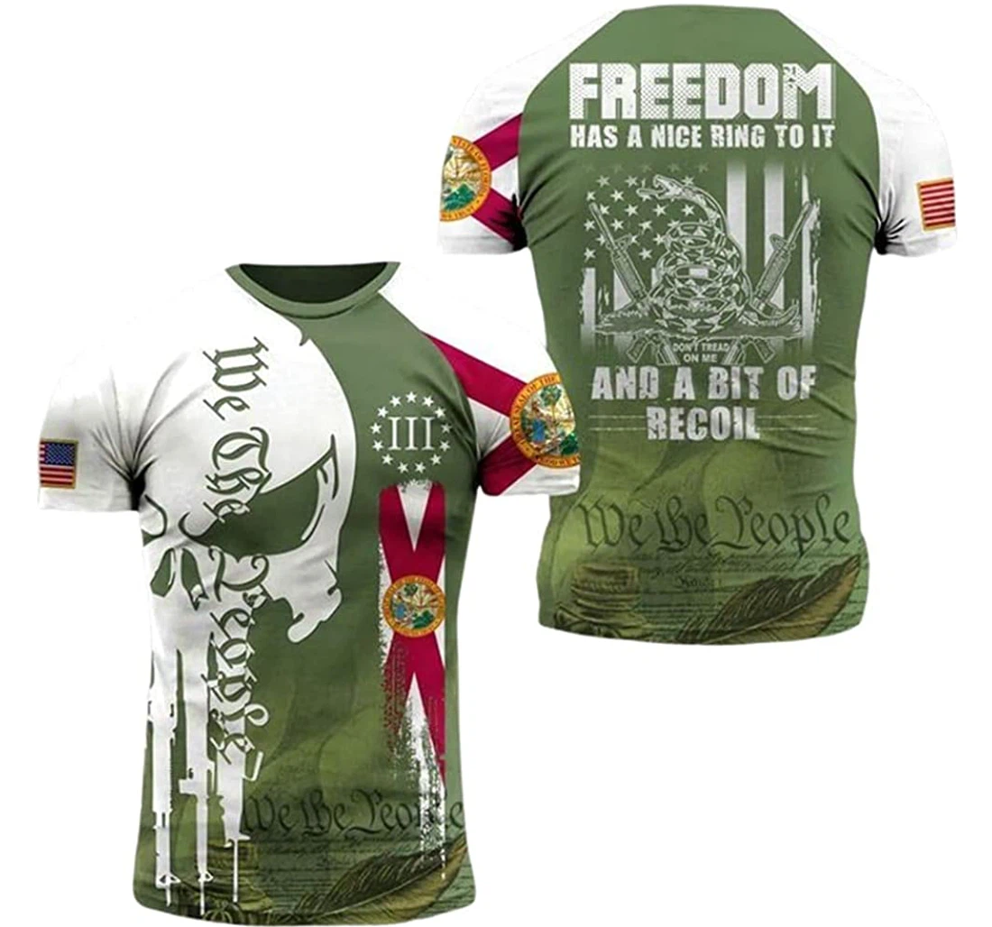 Florida Patriots Freedom Has A Nice Ring To It A Bit Of Recoil Included - 3D Printed T-shirt