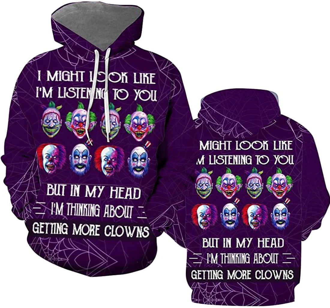 Halloween Clowns I Might Look Like I'm Listening To You Halloween Costumes - 3D Printed Pullover Hoodie